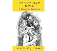 Stone Age Girl: A Tale of the Paleolithic