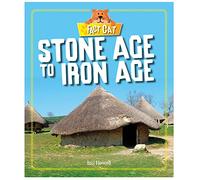 Stone Age to Iron Age: History: Early Britons: Stone Age to Iron Age (Fact Cat: History: Early Britons)