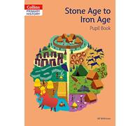 Stone Age to Iron Age Pupil Book: STONE TO IRON (Collins Primary History)