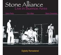 Stone Alliance - Stone Alliance: Live in Buenos Aires