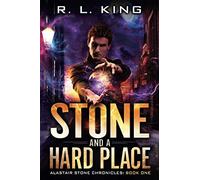 Stone and a Hard Place: An Alastair Stone Urban Fantasy Novel (Alastair Stone Chronicles Book 1)