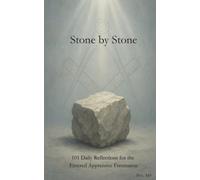 Stone by Stone: Reflections for the Entered Apprentice Freemason (Masonic Daily Reflections)