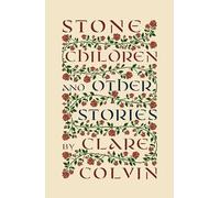 Stone Children: and Other Stories