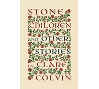 Stone Children : and Other Stories