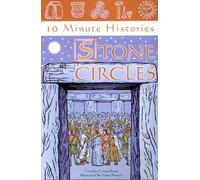 Stone Circles (10 Minute Histories)