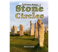 Stone Circles (Raintree Perspectives: Prehistoric Britain)