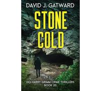 Stone Cold: A Yorkshire Murder Mystery (DCI Harry Grimm Crime Thrillers)