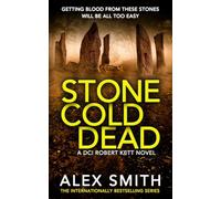 Stone Cold Dead: A Pulse Pounding British Crime Thriller (DCI Kett Crime Thrillers)