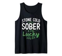 Stone Cold Sober Still Lucky St Patrick’s Funny Non Drinker Tank Top