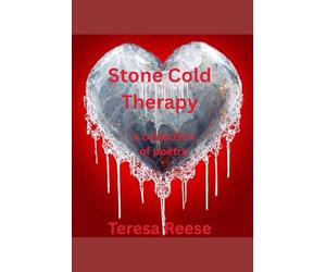 Stone Cold Therapy: a collection of poetry