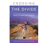 Stone - Crossing the Divide Second Edition 20 Lessons to Help You Th - P555z