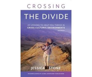 Stone - Crossing the Divide Second Edition 20 Lessons to Help You Th - X555z