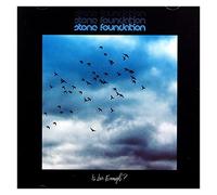 STONE FOUNDATION - IS LOVE ENOUGH?