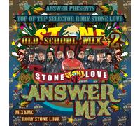 STONE LOVE ANSWER MIX OLD SCHOOL 2