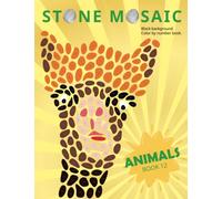 STONE MOSAIC. Animals. Book 12.: Black background. Color by number book.