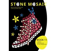 STONE MOSAIC. Book 11. Black & White background. Color by number book.: + BONUS Several pictures on both backgrounds.