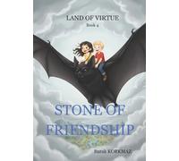 STONE OF FRIENDSHIP: LAND OF VIRTUE, Book 4