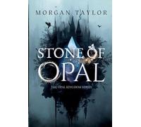 Stone of Opal: 1 (The Opal Kingdom)