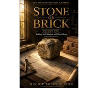 STONE OR BRICK: Building God's Kingdom with Divine Design (THE KINGDOM MARKETPLACE SERIES)