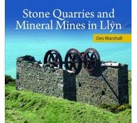 Stone Quarries and Mineral Mines in Llŷn