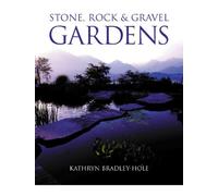 Stone, Rock & Gravel: Natural Features for Modern Gardens