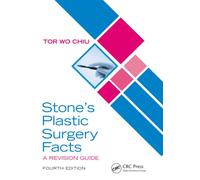 Stone’s Plastic Surgery Facts: A Revision Guide, Fourth Edition
