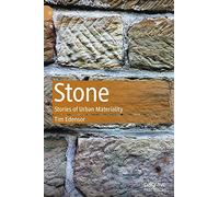 Stone: Stories of Urban Materiality