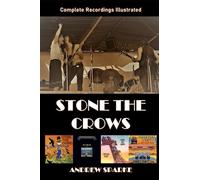 Stone The Crows: Complete Recordings Illustrated: 103 (Essential Discographies)