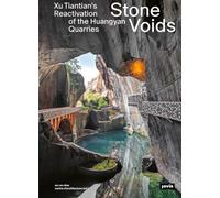 Stone Voids: Xu Tiantian’s Reactivation of the Huangyan Quarries
