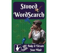 Stoned Word Search: Word Games for High Times & Higher Vibes Relax, Blaze,Bake N Elevate,Solve Easy to Read Laid Back Puzzles,Gift Ideas,Travel,Mature Ages Fun Games