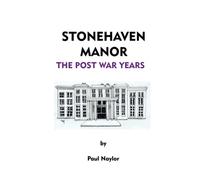 StoneHaven Manor The Post War Years