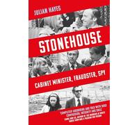 Stonehouse: Cabinet Minister, Fraudster, Spy