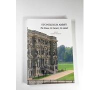 Stoneleigh Abbey: The House, Its Owners, Its Lands