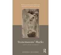 Stonemasons' Marks : Context, History and Purposes