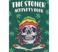 Stoner Activity Book for Adults: Trippy coloring pages, mazes, stoner word searches and more stuff to relax and relieve stress