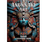 Stoner Anunnaki Addition Art Colouring Book.: A Colouring Book for Stoners and alike with Depictions of Stone Carvings and Pictures based around the Great Anunnaki People.