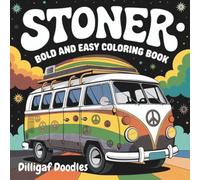 Stoner: Bold and Easy Coloring Book: Groovy, Relaxing Designs for Laid-Back Colouring Fun