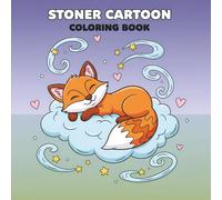 Stoner Cartoon Coloring Book: A Chill Collection of Funny and Dreamy Animal Friends for Pure Relaxation - For Teens and Adults