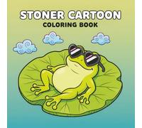 Stoner Cartoon Coloring Book: Over 60 Cozy and Retro-Inspired Animal Scenes to Relax and Feel Good - For Teens and Adults
