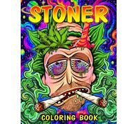 Stoner Coloring Book: Cute & Funny Trippy Psychedelic 420 Coloring Pages for Adults for Stress Relief & Relaxation