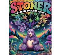 Stoner Coloring Book for Adults: 50 Psychedelic and Trippy Coloring Pages with Mandalas for Lovers of Weed, Cannabis, and Getting High (Trippy Vibes Coloring Collection - For Adults (18+))