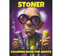 Stoner Coloring Book for Adults: Handmade Trippy & Psychedelic Weed Designs for Stress Relief, Fun and Chill Vibes