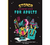 Stoner Coloring book for adults : Mosaic Coloring by number book For adults: Stoner coloring book for adults
