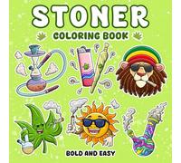 Stoner Coloring Book For Adults: Trippy, Groovy, Bold and Easy