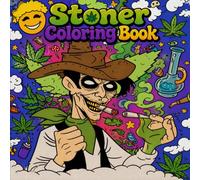 Stoner Coloring Book: Retro Horror Cartoon Inspired Designs | Trippy Psychedelic Coloring Pages for Stress Relief & Relaxation | Perfect Gift for Adults Who Love Weird, Dark Humor Art