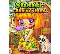 Stoner Coloring Book: Trippy Psychedelic Weed & Canna oloring Pages for Adults Relaxation