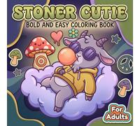 Stoner Cutie Coloring Book: Relaxing and Fun Pages Full of Trippy Animal Characters for Stress Relief and Mindful Art Therapy