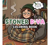Stoner diva Bold and Easy Coloring Book for Adults: 50 cozy simple and easy Weed Designs, Y2K Stoner diva scenes and Canna oloring pages for Weed ... Stoner Queens (Stoner Coloring books)
