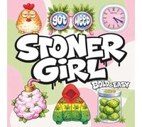 Stoner Girl Bold And Easy: Coloring Book For Trippy and Psychedelic Stoned Adults with 50 designs for easy coloring stress relief and relaxation. (Stoner Girl - Coloring For Adult Relaxation)