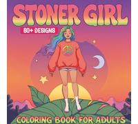Stoner Girl Coloring Book: Chill, Relax, and Unwind with Easy and Bold Designs for Adults
